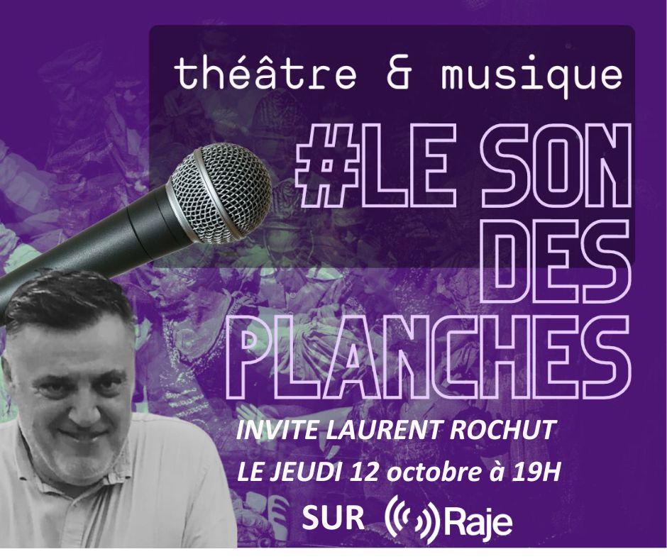 Le Son Des Planches : Musique & Théâtre /// Adeline Avril reçoit Laurent Rochut de la Factory